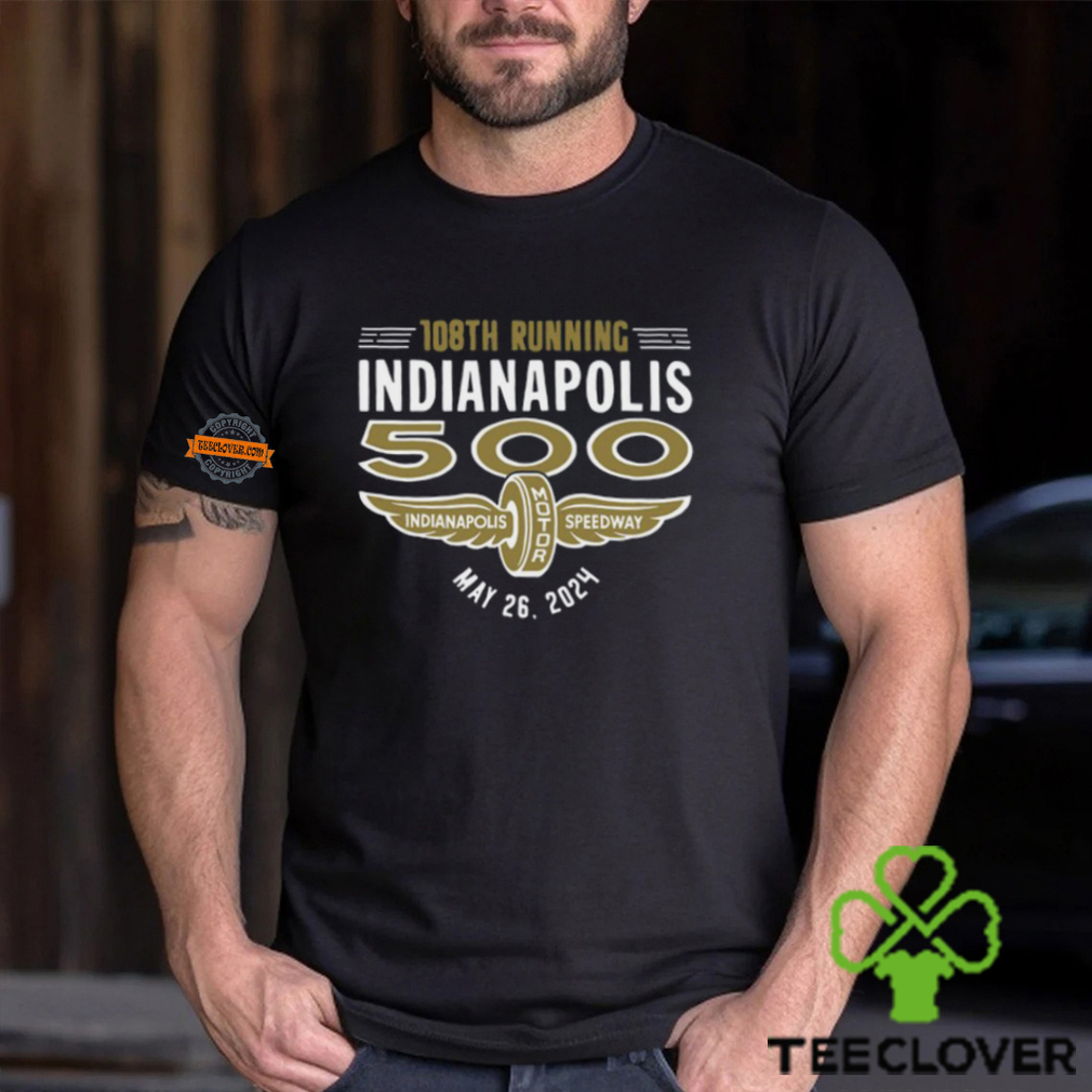 The 108th Running of the Indianapolis 500 Shirt The 108th Running of the Indianapolis 500 Shirt