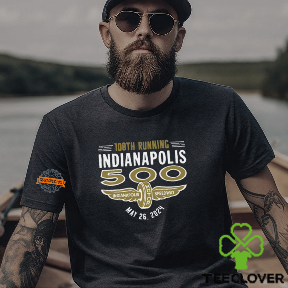 The 108th Running of the Indianapolis 500 Shirt The 108th Running of the Indianapolis 500 Shirt