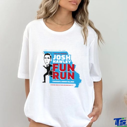 The 1st Annual Josh Hawley fun run hoodie, sweater, longsleeve, shirt v-neck, t-shirt