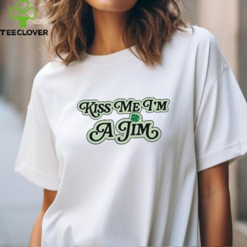 The 2024 St. Patrick’S Day Collection Kiss Me I’m A Jim Shirt