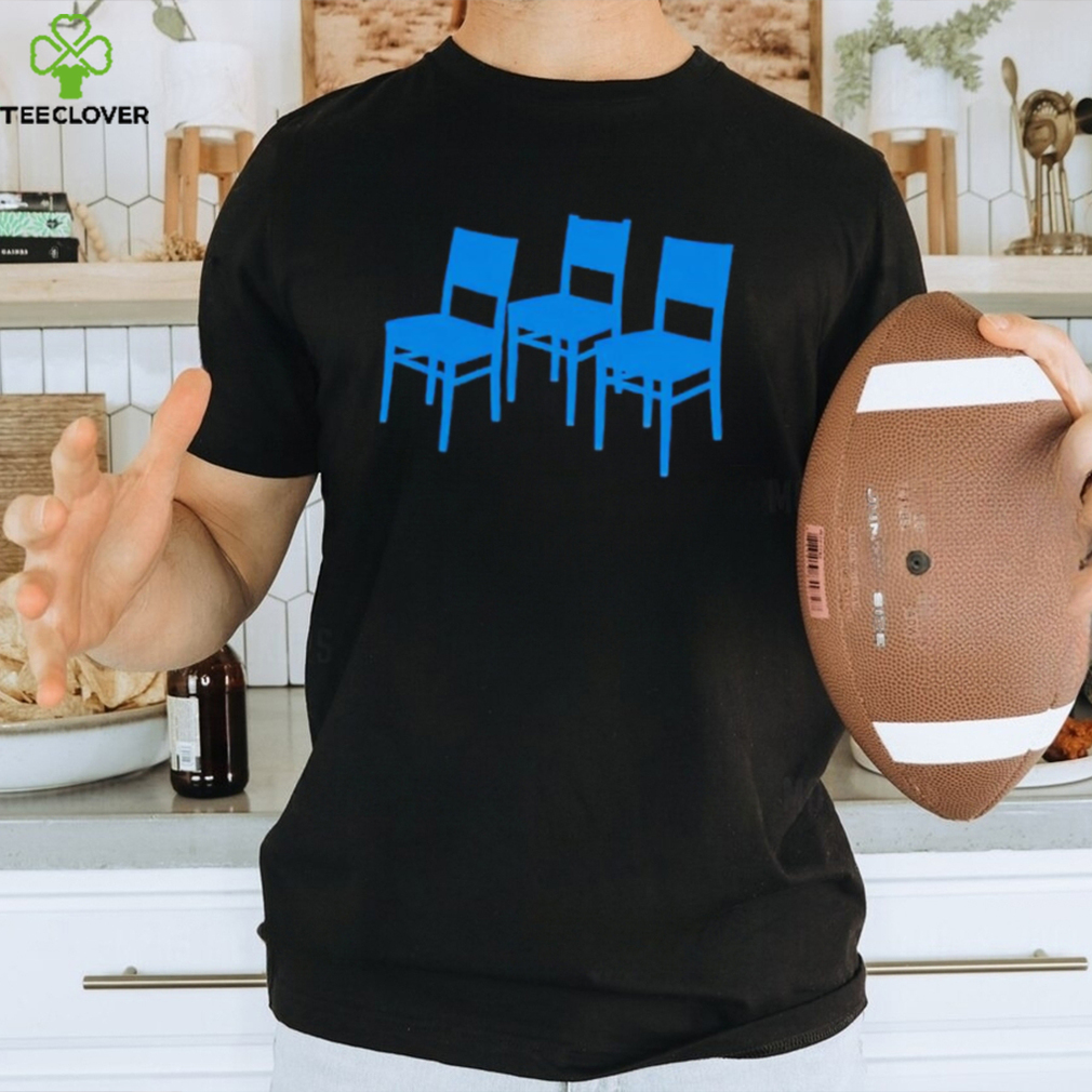 The 3 chairs shirt The 3 chairs shirt