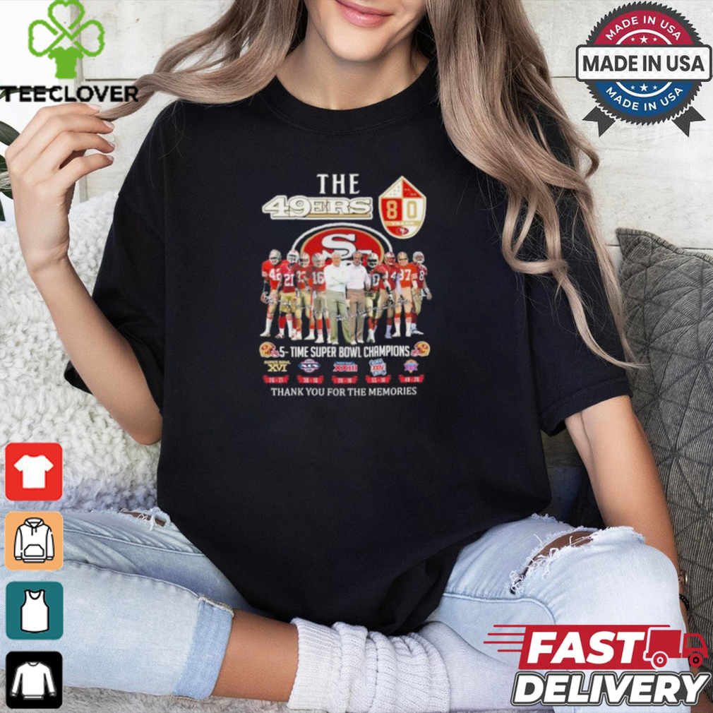 The 49ers 5 Time Super Bowl Champions Thank You For The Memories Signatures Shirt The 49ers 5 Time Super Bowl Champions Thank You For The Memories Signatures Shirt