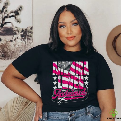 The Acclaimed America Loves The Acclaimed shirt