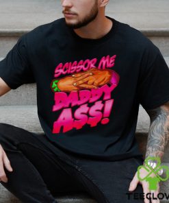 The Acclaimed scissor me daddy ass 2023 hoodie, sweater, longsleeve, shirt v-neck, t-shirt