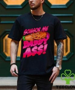 The Acclaimed scissor me daddy ass 2023 hoodie, sweater, longsleeve, shirt v-neck, t-shirt