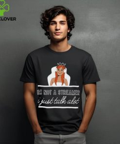 The Administration Im Not A Streamer 2024 T shirt