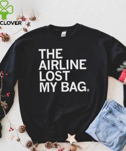 The Airline Lost My Bag Shirt