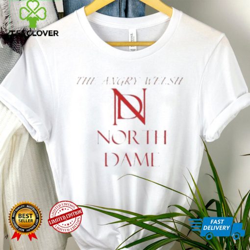 The Angry Welsh Nd Notre Dame tee hoodie, sweater, longsleeve, shirt v-neck, t-shirt