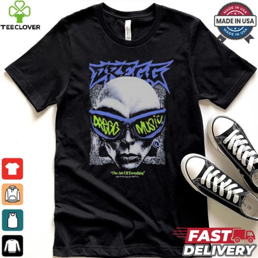 The Art Of Everything By Dregg T shirt