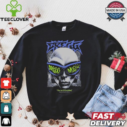 The Art Of Everything By Dregg T shirt