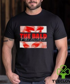 The Bald And The Beautiful Eyes Shirt