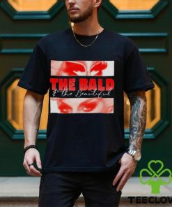 The Bald And The Beautiful Eyes Shirt