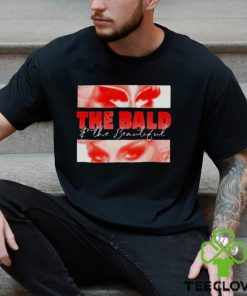 The Bald And The Beautiful Eyes Shirt