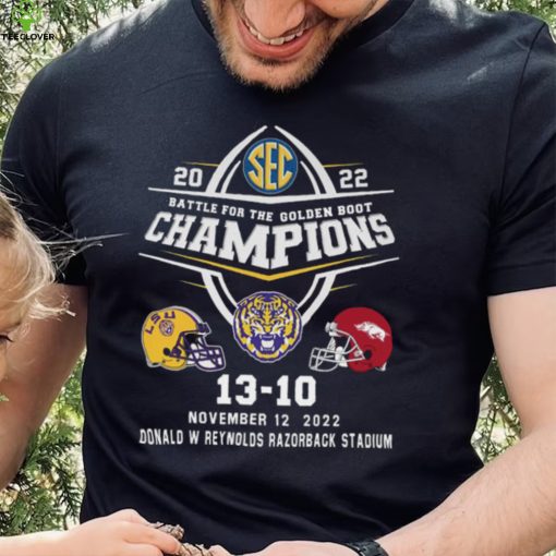 The Battle For The Golden Boot 2022 Champions LSU Tigers 13 10 Arkansas Razorbacks Shirt