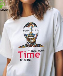 The Beat Time Is Now This Is Your Time To Shine T Shirt