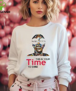 The Beat Time Is Now This Is Your Time To Shine T Shirt