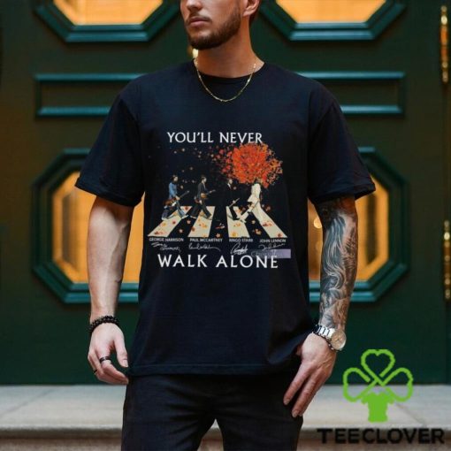 The Beatles You’ll Never Walk Alone Shirt, Rock Band TShirt