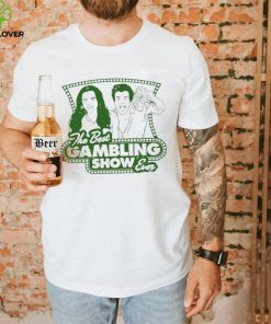 The Best Gambling Show ever logo shirt