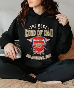 The Best Kind Of Dad An Arsenal Fan shirt