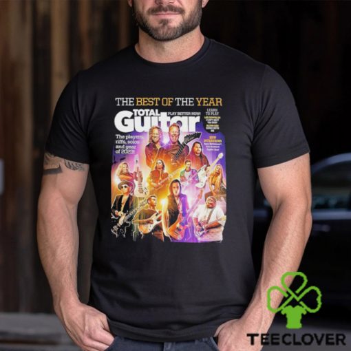The Best Of The Year Total Guitar Edition 379 With All The Best Of 2023 Issue Cover Poster T Shirt