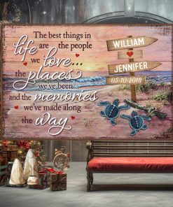 The Best Things In Life Are The Memories We’ve Made Along The Way Poster