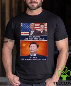 The Bidens Are Not For Sale It’s True We Already Bought Them 2023 Shirt