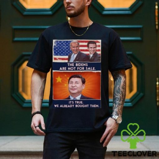 The Bidens Are Not For Sale It’s True We Already Bought Them 2023 Shirt