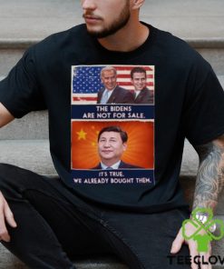 The Bidens Are Not For Sale It’s True We Already Bought Them 2023 Shirt