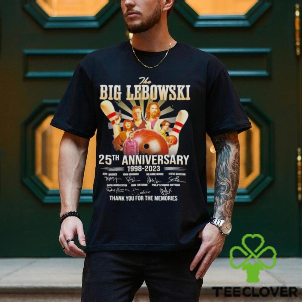 The Big Lebowski 25th Anniversary 1998 2023 Thank You For The Memories Official T Shirt The Big Lebowski 25th Anniversary 1998 2023 Thank You For The Memories Official T Shirt
