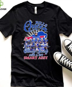 The Bills Team Queen Classy Sassy And A Bit Smart Assy Signature Shirt