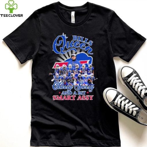 The Bills Team Queen Classy Sassy And A Bit Smart Assy Signature Shirt