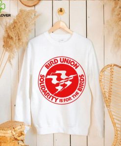 The Bird Union Solidarity is for t he Birds logo shirt