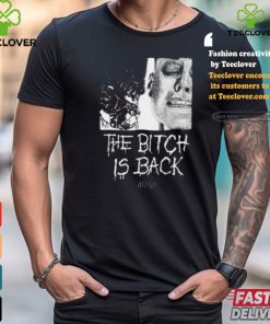 The Bitch Is Back Alien Shirt