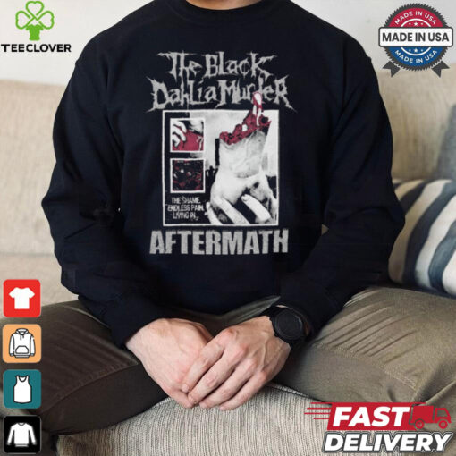 The Black Dahlia Murder Aftermath The Shame Endless Pain Living In t shirt