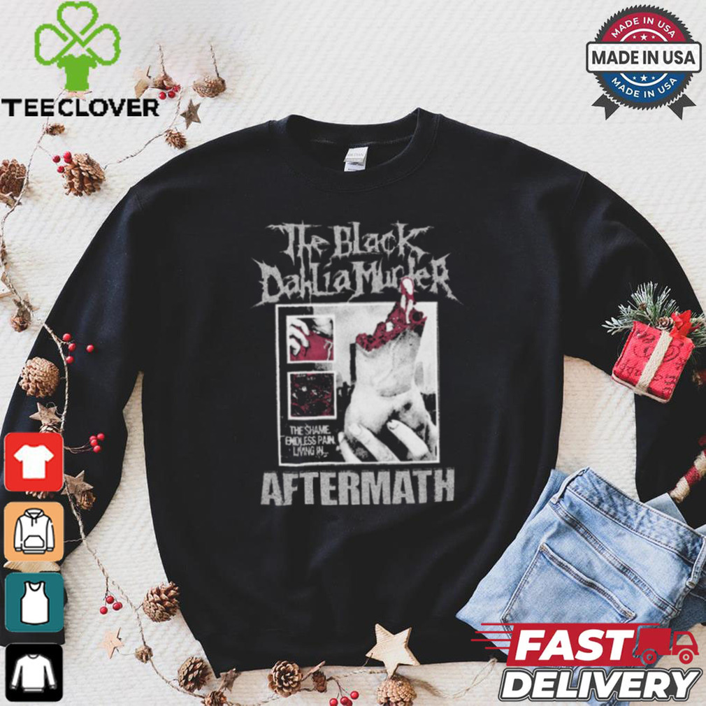 The Black Dahlia Murder Aftermath The Shame Endless Pain Living In t shirt The Black Dahlia Murder Aftermath The Shame Endless Pain Living In t shirt