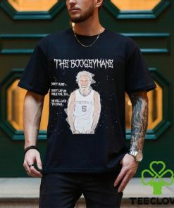The BoogeyMane don’t sleep don’t let his smile fool you shirt