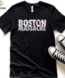 The Boston Massacre Shirt 1 The Boston Massacre Shirt