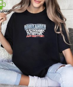 The Boys Homelander Im Stronger Shirt 2 The Boys Homelander Im Stronger Shirt