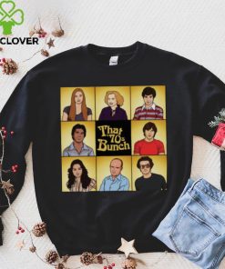 The Brady Bunch X That 70s Show Cast That 70s Bunch shirt