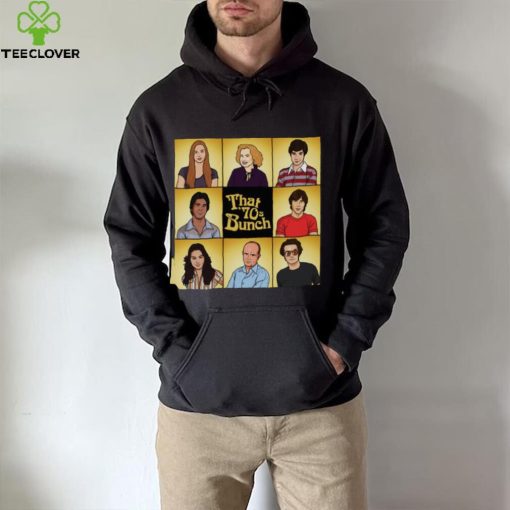 The Brady Bunch X That 70s Show Cast That 70s Bunch hoodie, sweater, longsleeve, shirt v-neck, t-shirt