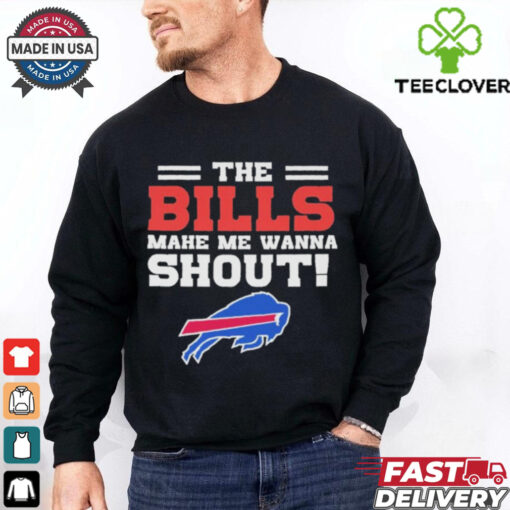 The Buffalo Bills Mahe Me Wanna Shout Shirt