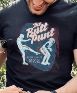 The Butt Punt Never Forget T shirt