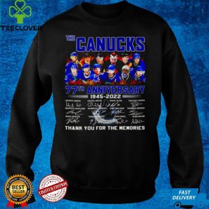 The Canucks 77th anniversary 1945 2022 signatures thank you for the memories shirt