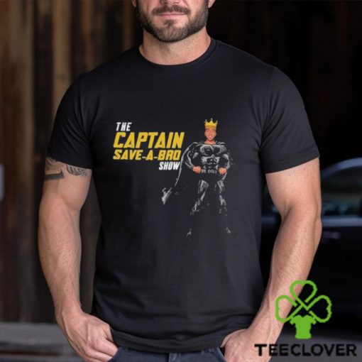 The Captain Save A Bro Show Logo Shirt