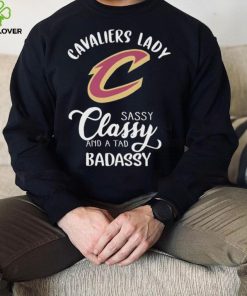 The Cavaliers Lady Sassy Classy And A Tad Badassy Shirt