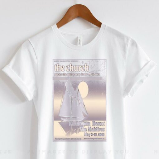 The Church May 3 10 2025 Kandooma Resort Maldives Islands Maldives Tour T Shirt White