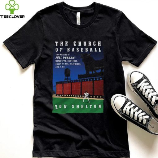 The Church of Baseball Ron Shelton shirt