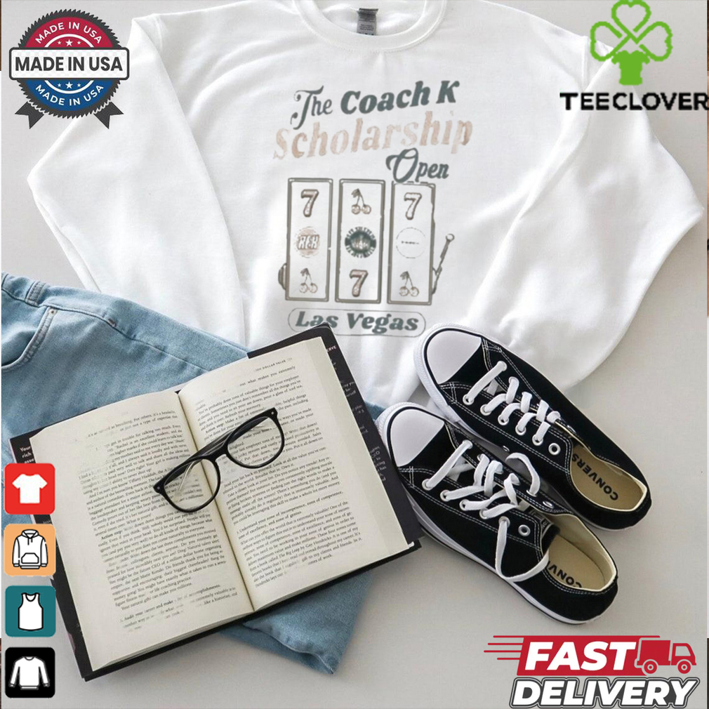 The Coach K Scholarship Open Las Vegas Shirt The Coach K Scholarship Open Las Vegas Shirt