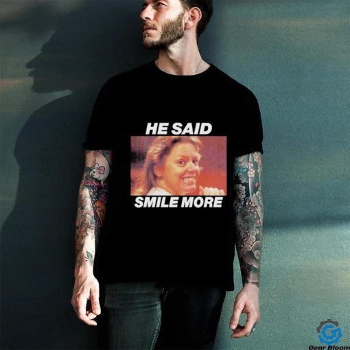 The Cola Corporation Aileen Wournos He Said Smile More shirt