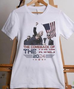 The Comeback Of The King 2024 Trump Shooting T Shirt